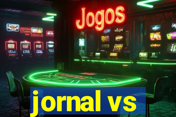 jornal vs